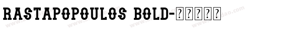 Rastapopoulos Bold字体转换